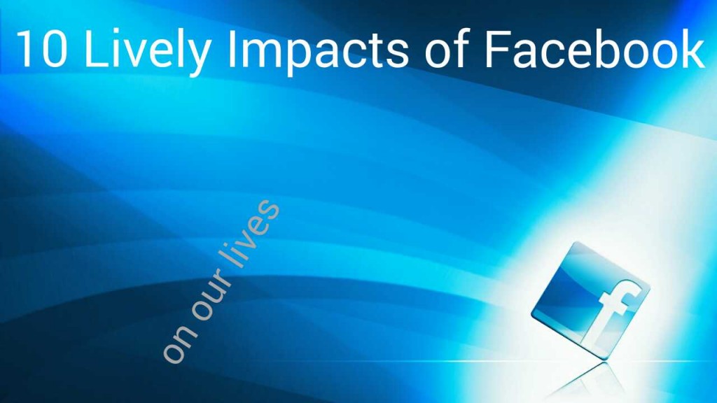 10 FaceBook Impacts